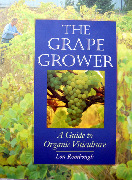 The Grape Grower A Guide to Organic Viticulture Books Burnt Ridge