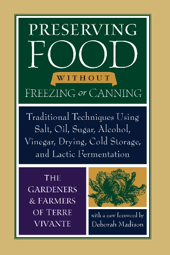 PRESERVING FOOD WITHOUT FREEZING OR CANNING